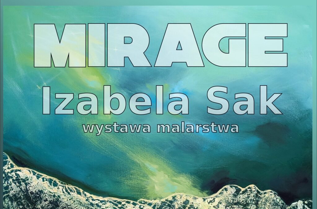 MIRAGE – nowa wystawa czasowa w&nbsp;Muzeum Marcina Rożka